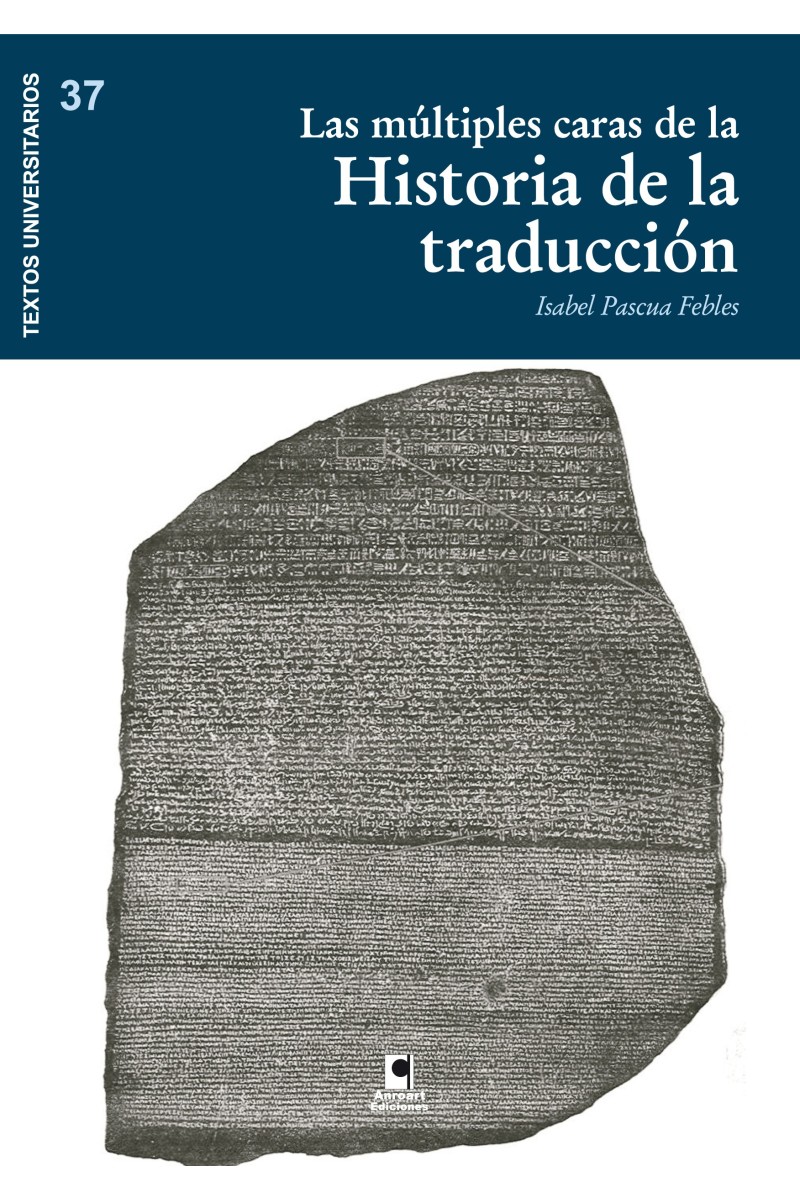 Las múltiples caras de la historia de la traducción | Isabel Pascua Febles | Ed. Anroart Las múltiples caras de la historia de la traducción | Isabel Pascua Febles | Ed. Anroart