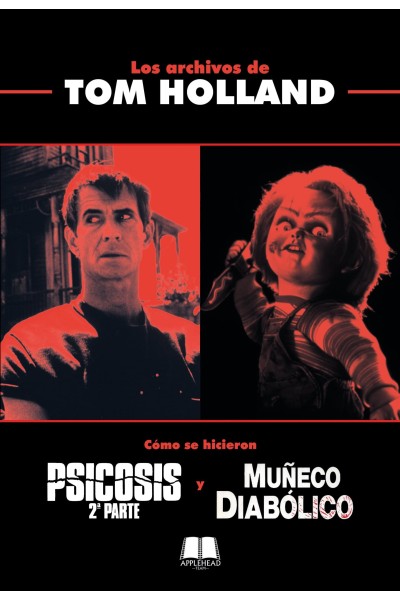 Los archivos de Tom Holland. Cómo se hicieron "Psicosis 2" y "Muñeco diabólico"