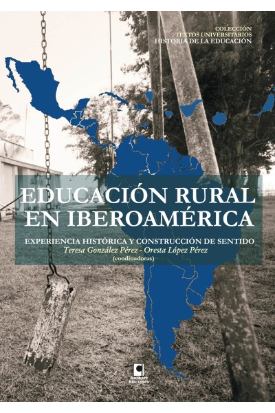 EDUCACION RURAL EN IBEROAMERICA | Teresa González Pérez y Oresta López Pérez | Editorial Anroart