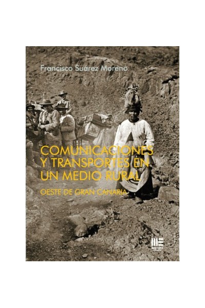 COMUNICACIONES Y TRANSPORTES EN UN MEDIO RURAL | Francisco Suárez Moreno | Mercurio Ed.
