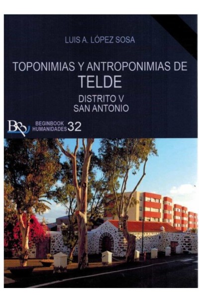 TOPONIMIAS y ANTROPONIMIA DE TELDE. DISTRITO V – SAN ANTONIO
