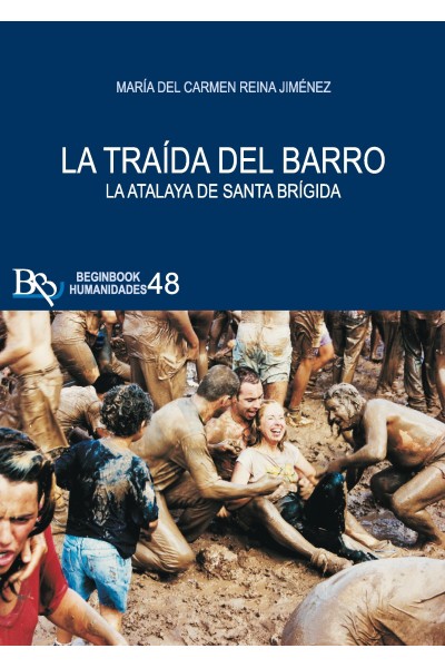LA TRAIDA DEL BARRO. LA ATALAYA DE SANTA BRIGIDA | Maria del Carmen Reina Jiménez | Beginbook