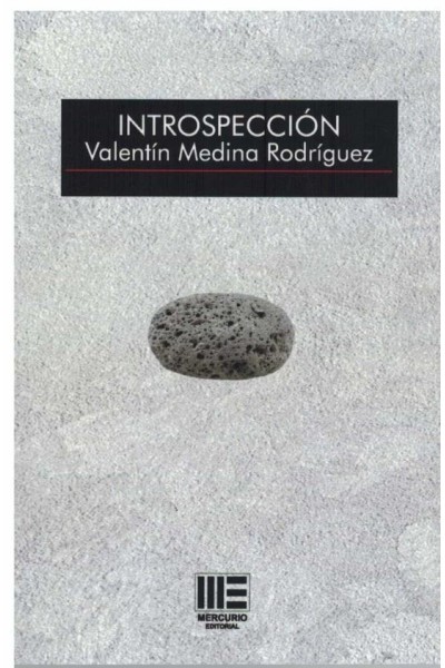 INTROSPECCIÓN | Valentín Medina Rodríguez | Mercurio Editorial