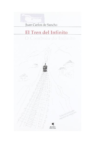 EL TREN DEL INFINITO | Juan Carlos de Sancho | Anroart