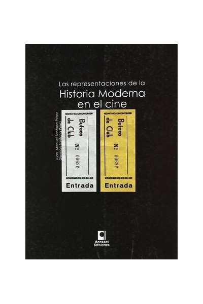 LAS REPRESENTACIONES DE LA HISTORIA MODERNA DEL CINE