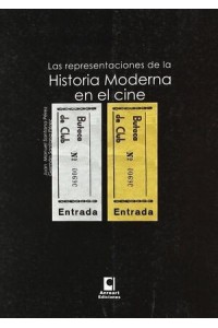 LAS REPRESENTACIONES DE LA HISTORIA MODERNA DEL CINE