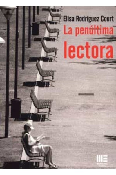 La penúltima lectora | Elisa Rodríguez Court | Ed. Mercurio