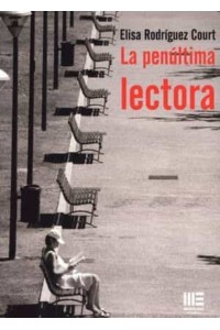 La penúltima lectora | Elisa Rodríguez Court | Ed. Mercurio