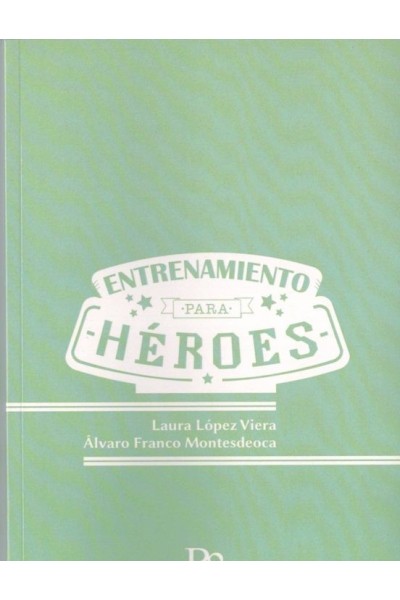 ENTRENAMIENTO PARA HEROES | Laura López y Álvaro Franco