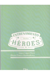 ENTRENAMIENTO PARA HEROES | Laura López y Álvaro Franco
