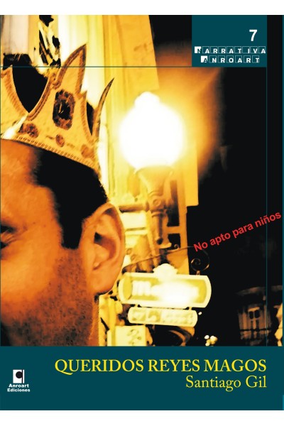 QUERIDOS REYES MAGOS | Santiago Gil| Anroart Ediciones