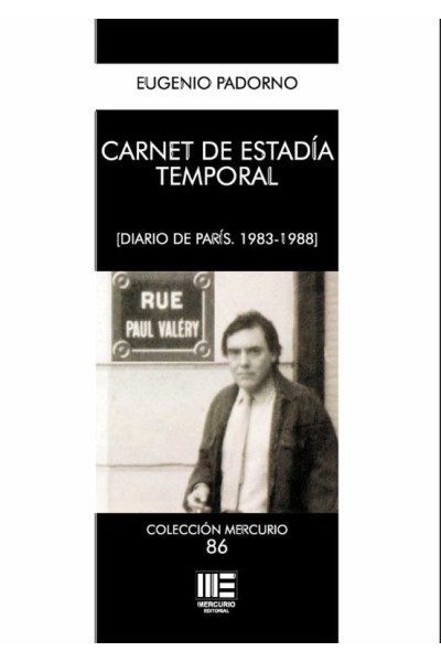Carnet de estadía temporal (Diario de París, 1983-1988) | Eugenio Padorno | Mercurio Ed.