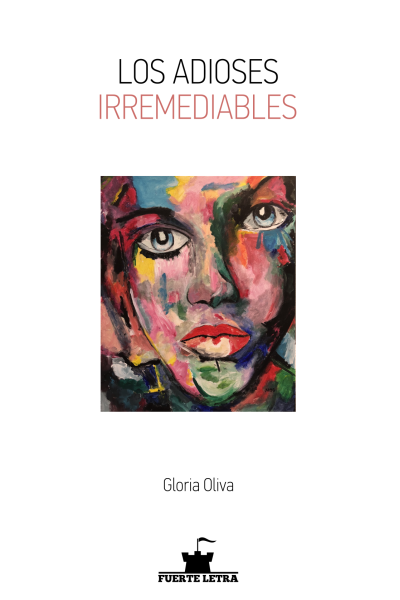Los adioses irremediables | Gloria Oliva | Ed. Fuerte Letra