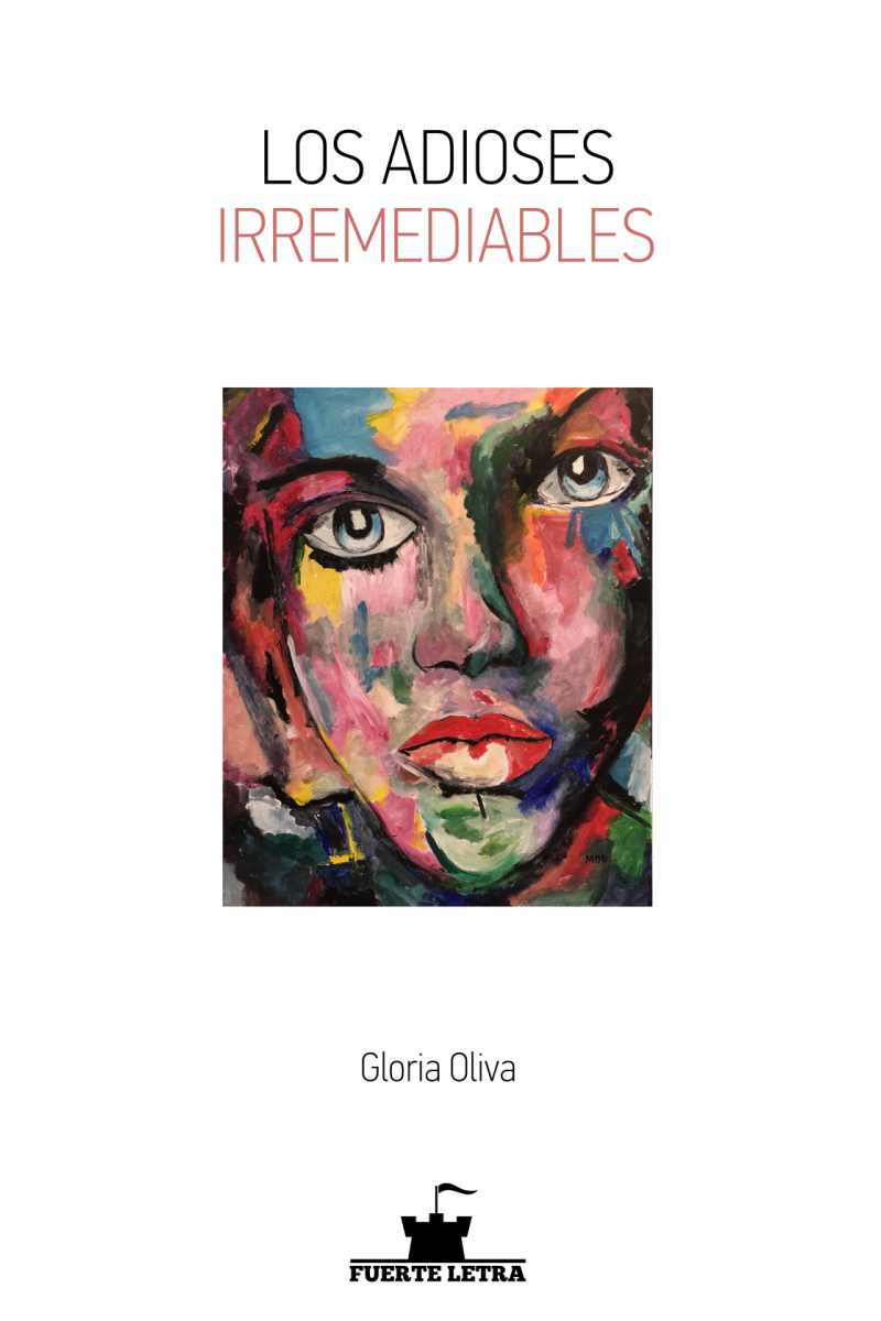 Los adioses irremediables | Gloria Oliva | Ed. Fuerte Letra Los adioses irremediables | Gloria Oliva | Ed. Fuerte Letra