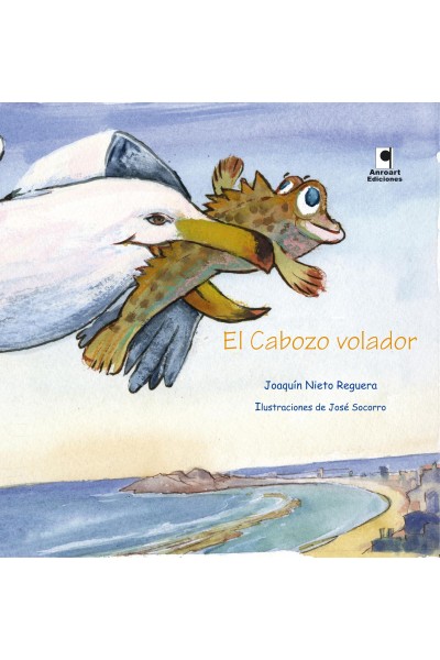 EL CABOZO VOLADOR | Joaquín Nieto Reguera | Anroart Ed.