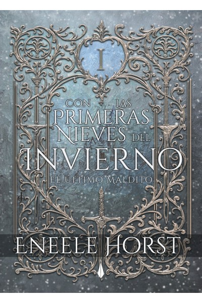 Con las primeras nieves del invierno (El último Maldito, 1) | Eneele Horst