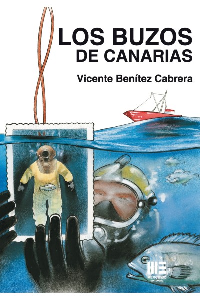 Los buzos de Canarias | Vicente Benítez Cabrera | Mercurio Ed. | 9788410092587