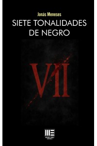 Siete tonalidades de negro | Jonás Meneses | 9791387704834