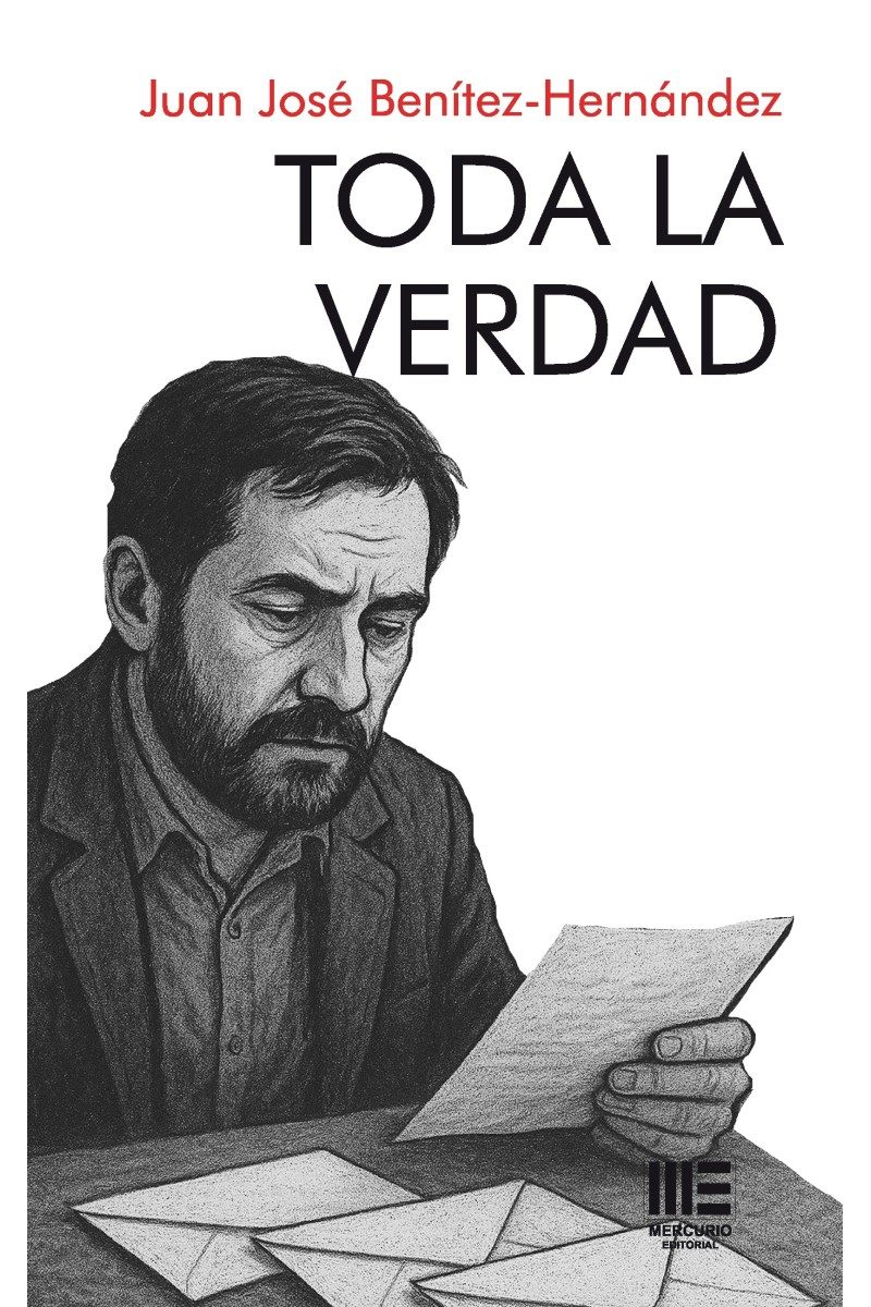 Toda la verdad – Juan José Benítez-Hernández | Novela de intriga y memoria | 9791387704865
