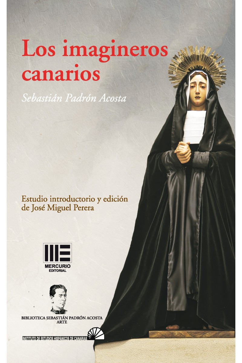 Los imagineros canarios – Sebastián Padrón Acosta | Arte e identidad