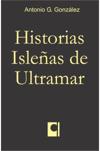 HISTORIAS ISLEÑAS DE ULTRAMAR