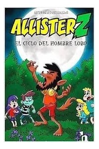 Allister Z. El ciclo del hombre lobo | Fantasía Infantil