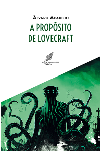 A propósito de Lovecraft | Relatos de terror de Carlos Aparicio