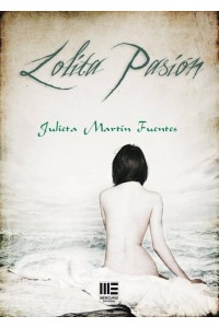 Lolita Pasión | Novela de intriga histórica de Julieta Martín Fuentes
