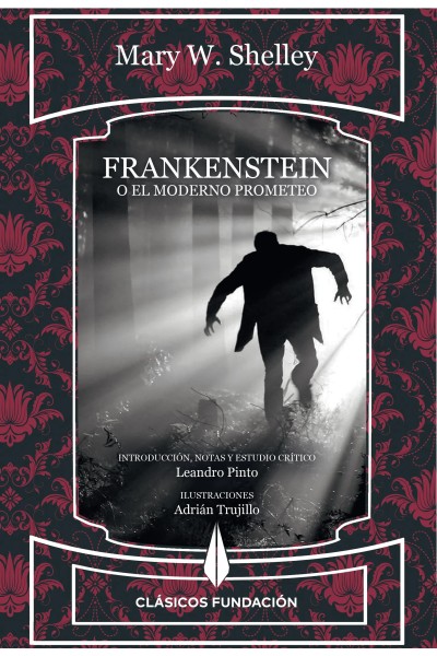 Frankenstein | Edición anotada de Mary W. Shelley | Editorial Fundación