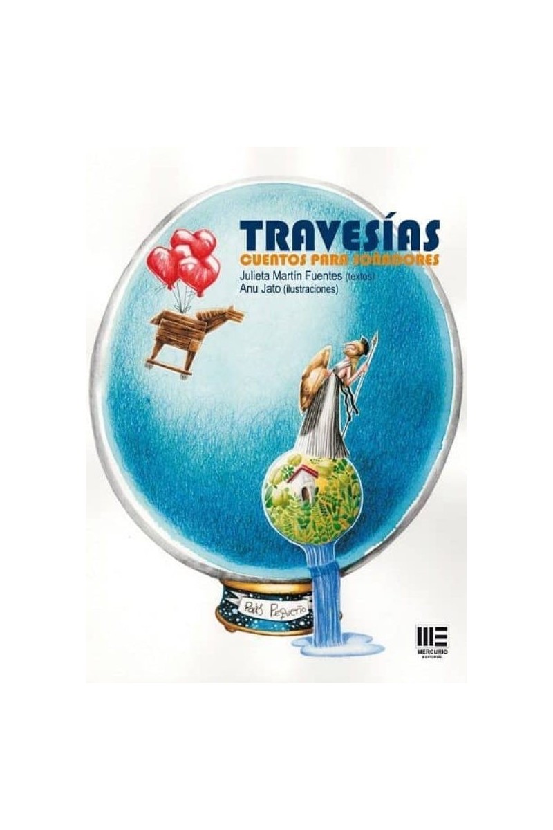 Travesías. Cuentos para soñadores | Julieta Martín Fuentes | Relatos ilustrados