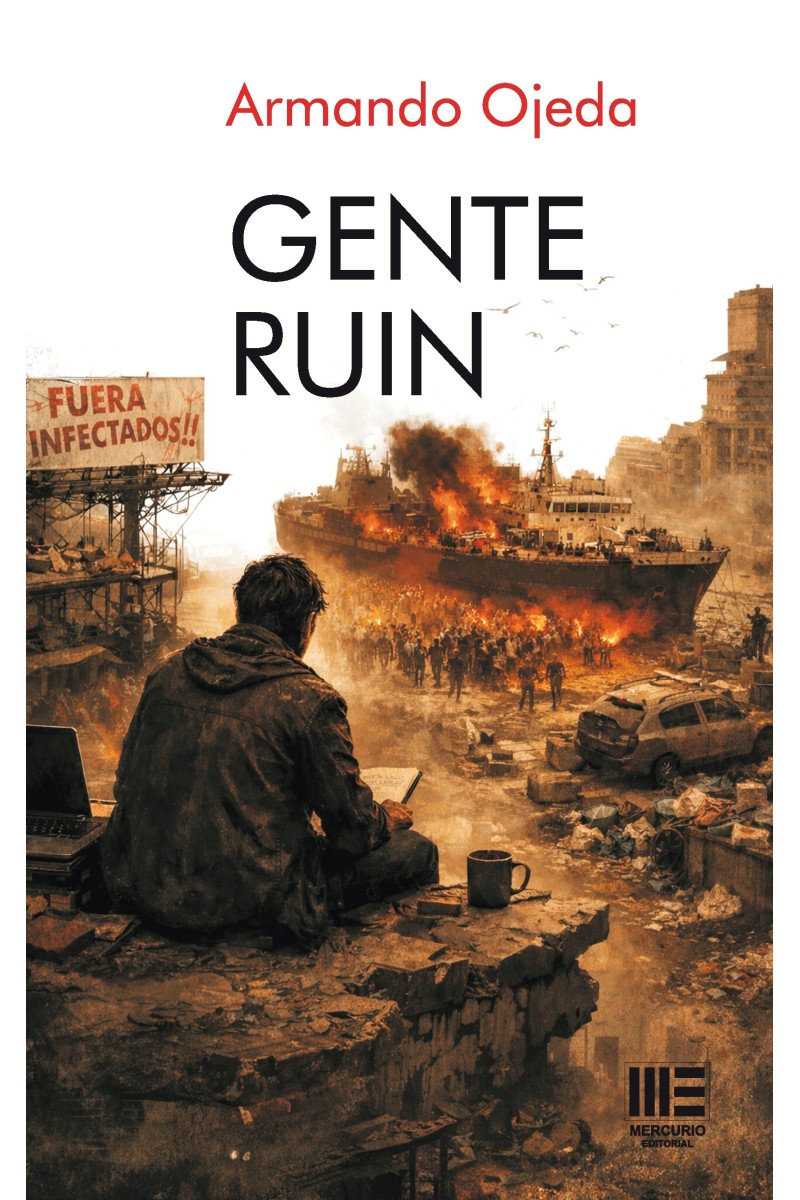 Gente ruin – Armando Ojeda | Ciencia ficción y thriller distópico