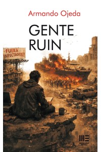 Gente ruin – Armando Ojeda | Ciencia ficción y thriller distópico