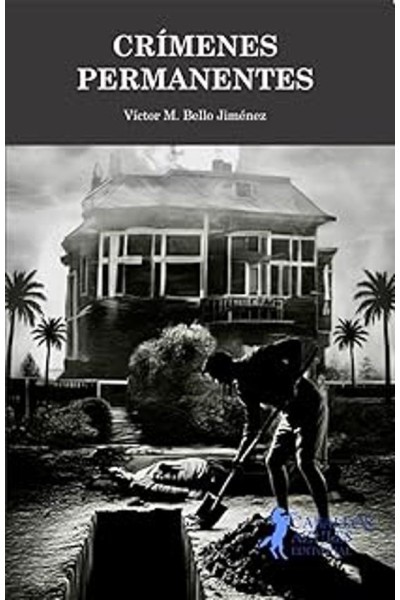 Crímenes permanentes – Víctor M. Bello | Novela negra e historia