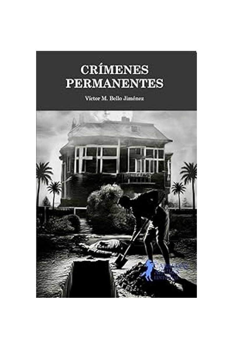 Crímenes permanentes – Víctor M. Bello | Novela negra e historia
