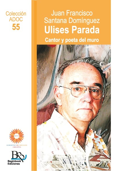 Ulises Parada. Cantor y poeta del muro