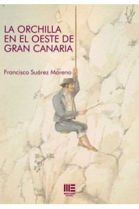 La orchilla en el oeste de Gran Canaria | Francisco Suárez Moreno | Mercurio Editorial