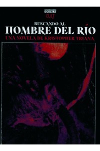 Buscando al hombre del río