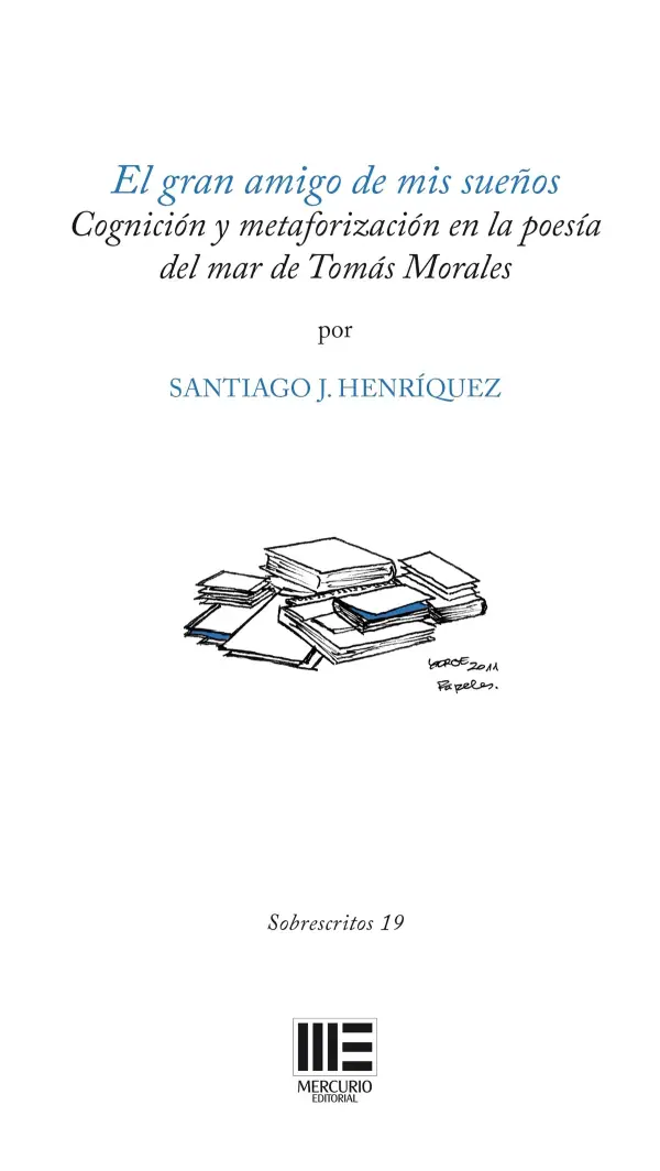 El gran amigo de mis sueños. Cognición y metaforización en la poesía del mar de Tomás Morales