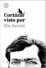 Cortázar visto por Elia Barceló