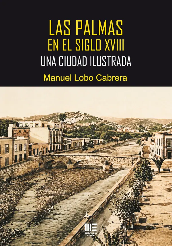Las Palmas en el Siglo XVIII. Una ciudad ilustrada