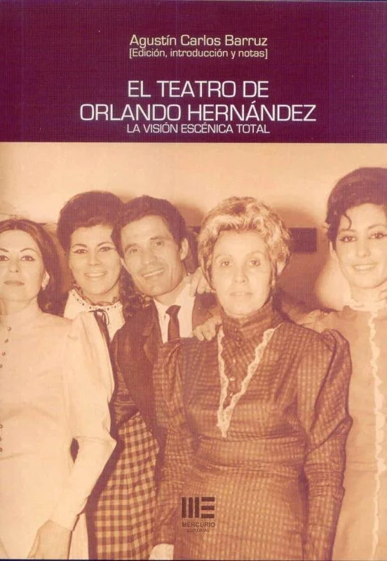 EL TEATRO DE ORLANDO HERNANDEZ. LA VISION ESCENICA TOTAL. VOL 1 — imagen 1