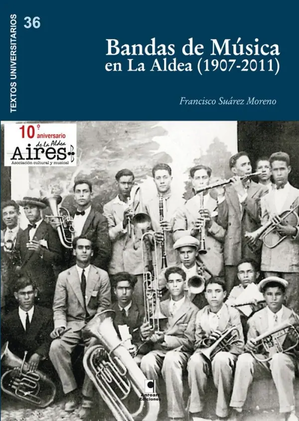BANDAS DE MUSICA EN LA ALDEA (1907-2011)
