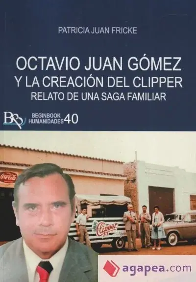 OCTAVIO JUAN GOMEZ Y LA CREACIÓN DEL CLIPPER