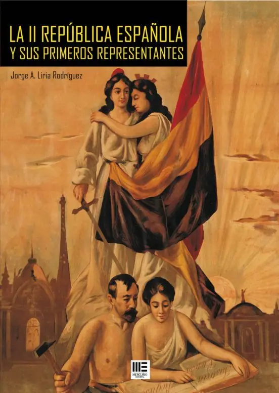 LA II REPUBLICA ESPAÑOLA Y SUS PRIMEROS REPRESENTANTES