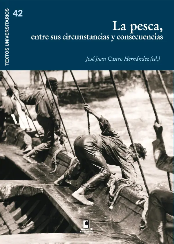 LA PESCA. ENTRE SUS CIRCUNSTANCIAS Y CONSECUENCIAS