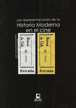 LAS REPRESENTACIONES DE LA HISTORIA MODERNA DEL CINE