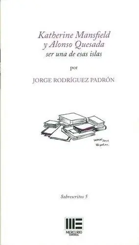 KATHERINE MANSFIELD Y ALONSO QUESADA. SER UN DE ESAS ISLAS