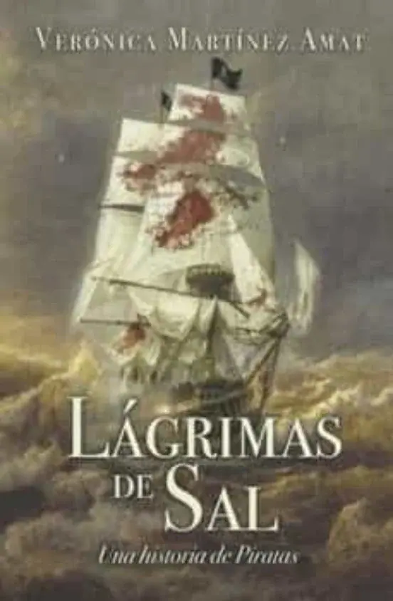LAGRIMAS DE SAL. UNA HISTORIA DE PIRATAS