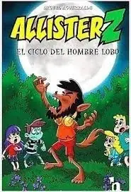 Allister Z. El ciclo del hombre lobo