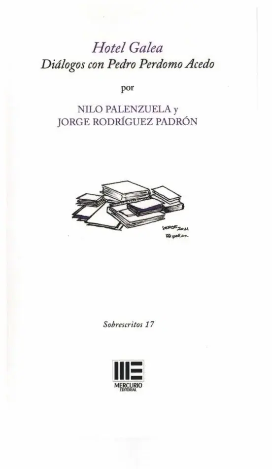 HOTEL GALEA. DIALOGOS CON PEDRO PERDOMO ACEDO (SOBREESCRITOS, 17)